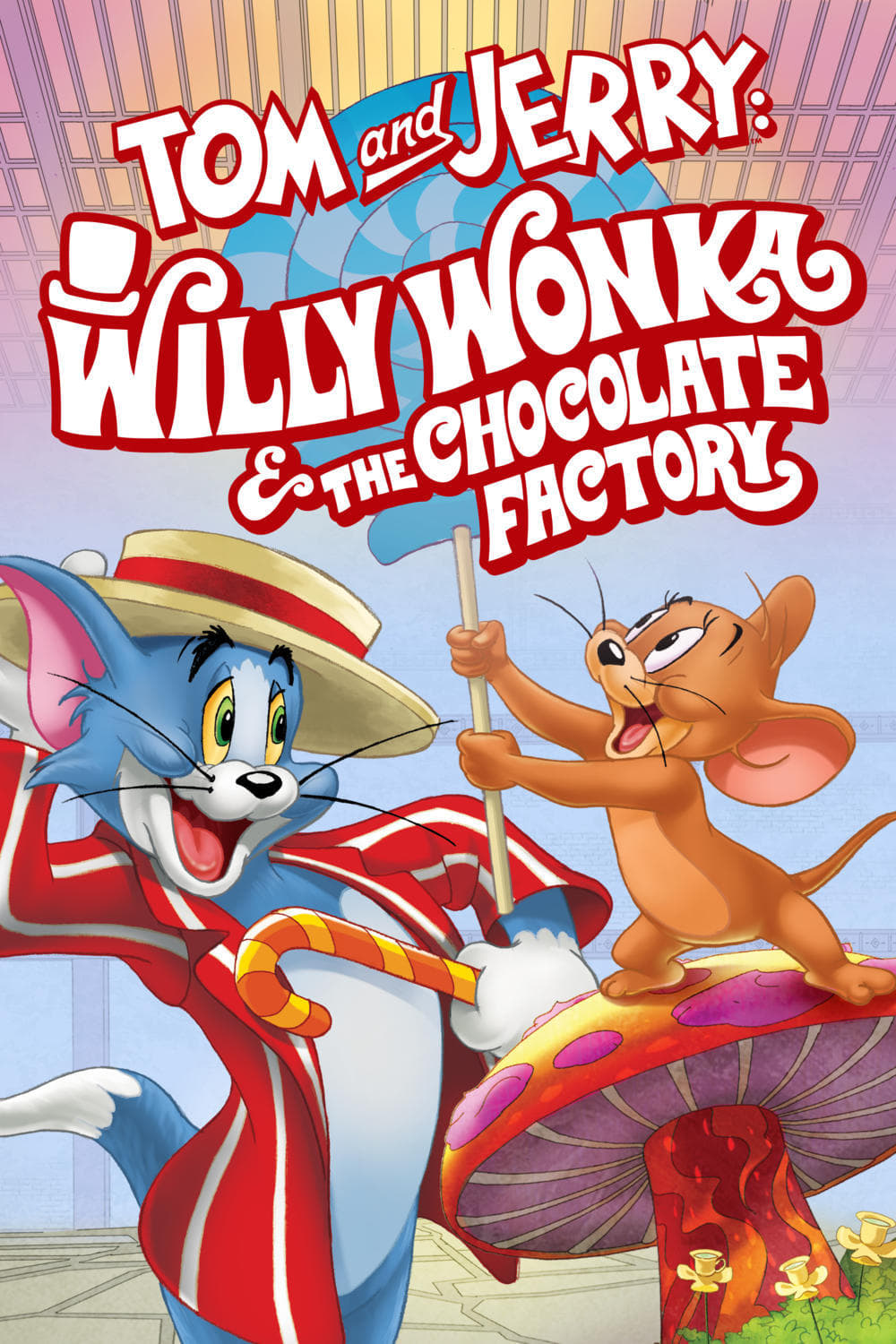 تام و جری : کارخانه شکلات سازی ویلی وونکا Tom and Jerry: Willy Wonka and the Chocolate Factory 2017